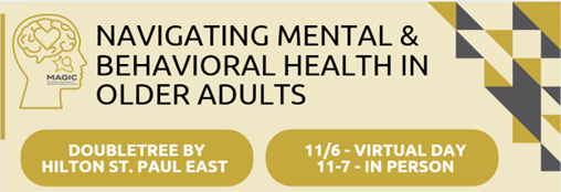 Minnesota Association of Geriatrics Inspired Clinicians (MAGIC) Annual Conference 2025: Navigating Mental & Behavioral Health in Older Adults Banner